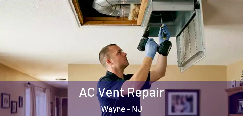 AC Vent Repair Wayne - NJ