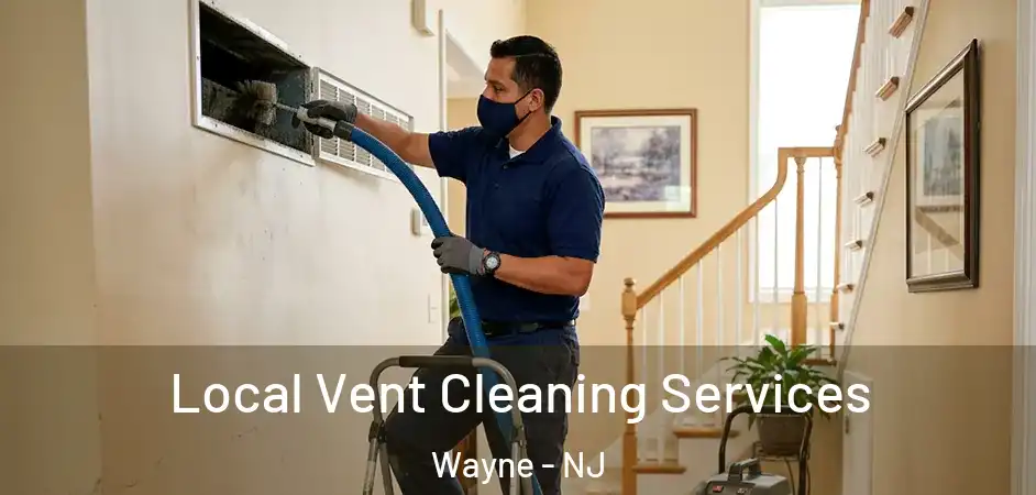 Local Vent Cleaning Services Wayne - NJ