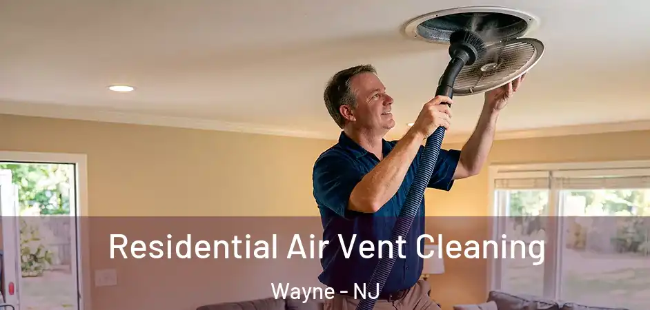 Residential Air Vent Cleaning Wayne - NJ